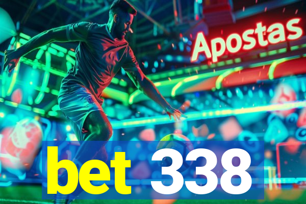 bet 338